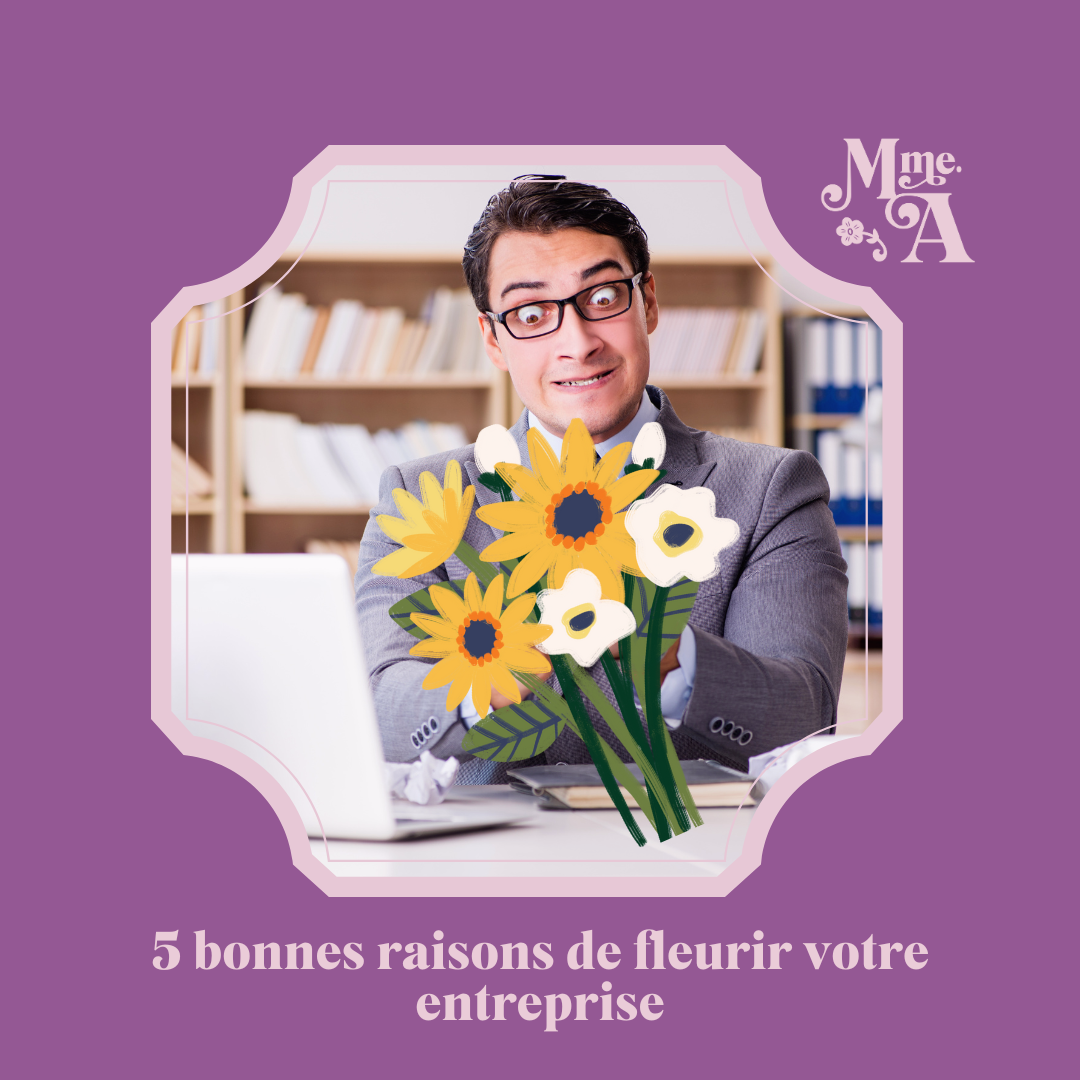 5 raisons pourquoi avoir des fleurs dans votre entreprise (parce que oui, ça change tout!)